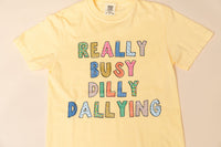 Busy Dilly Dallying Graphic Tee - Yellow
