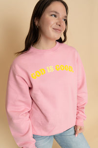 God Is Good All The Time Sweatshirt - Pink